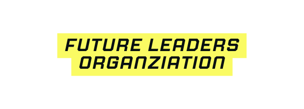 Future Leaders Organziation